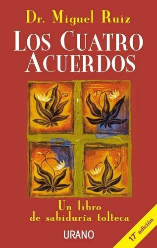 Libro Los Cuatro Acuerdos - Miguel Ruiz - Urano