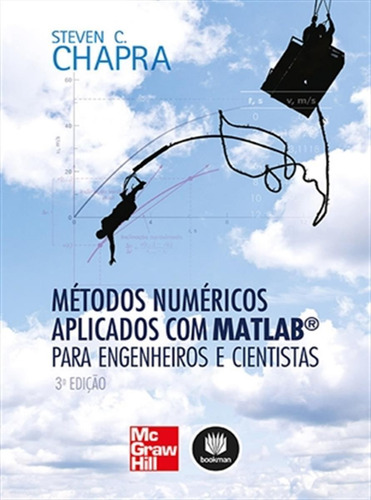 Métodos Num. Aplicados Com Matlab® Para Eng. E Cientistas