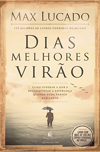 Libro Dias Melhores Virão De Max Lucado Thomas Nelson - Vida