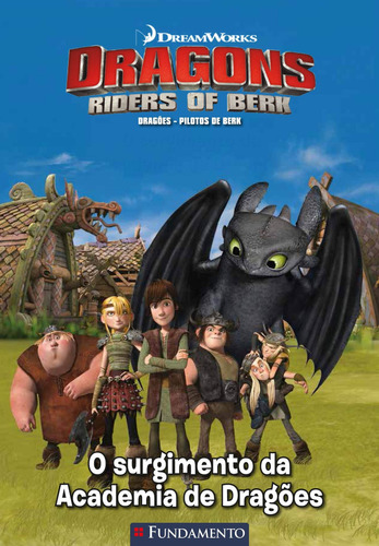 Dragões - Pilotos De Berk - O Surgimento Da Academia De Dragões (dreamworks), De Maura Nalini. Editora Fundamento Em Português