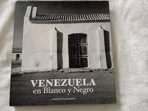 Venezuela En Blanco Y Negro I - Luis Alberto Crespo (Usado)