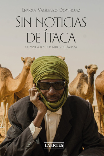 SIN NOTICIAS DE ITACA, de VAQUERIZO DOMINGUEZ, ENRIQUE. Editorial Laertes editorial, S.L., tapa blanda en español