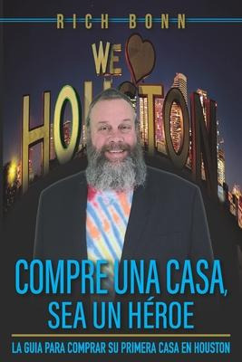 Libro Compra Una Casa, Se Un Heroe : Una Guia Para Compra...