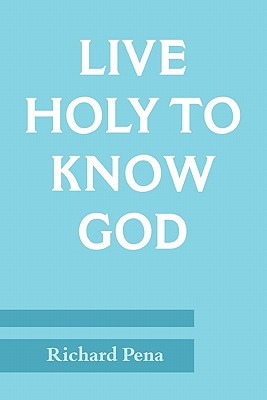 Libro Live Holy To Know God - Pena, Richard