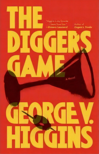 The Digger's Game, De George V Higgins. Editorial Random House Usa Inc, Tapa Blanda En Inglés