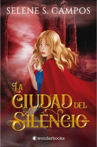 Ciudad Del Silencio, La - Selene S. Campos