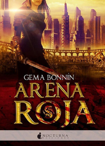 Libro - Arena Roja, De Bonnin, Gema. Editorial Nocturna Edi