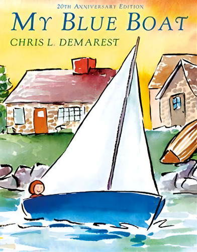 My Blue Boat, De Chris L Demarest. Editorial Purple House Press, Tapa Dura En Inglés