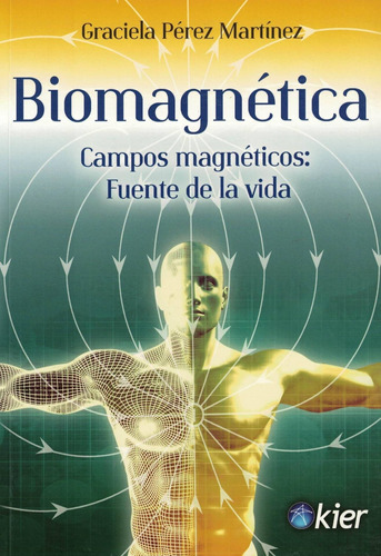 Biomagnetica - 2 Ed.-perez Martinez, Graciela-kier