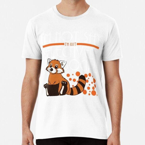 Remera Red Panda-im Not Shy I'm Just Selectively Social Algo