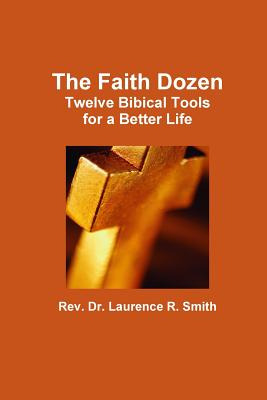 Libro The Faith Dozen - Smith, Laurence R.