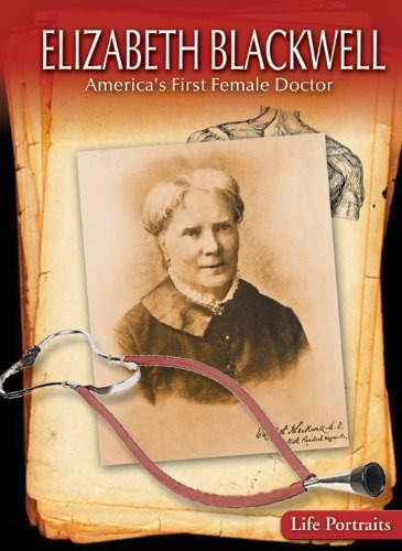 Elizabeth Blackwell Americas Primera Doctora Retratos De Vid