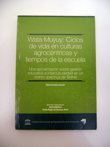 Wata Muyuy Cultura Agrocentrica Escuel Quechua Bolivia Boedo