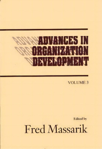 Advances In Organizational Development, Volume 3, De Fred Massarik. Editorial Abc Clio, Tapa Dura En Inglés