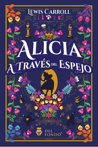 Alicia A Través Del Espejo - Lewis Carroll