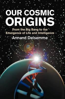 Libro Our Cosmic Origins : From The Big Bang To The Emerg...