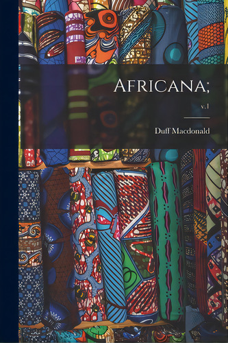 Africana;; V.1, De Macdonald, Duff. Editorial Legare Street Pr, Tapa Blanda En Inglés