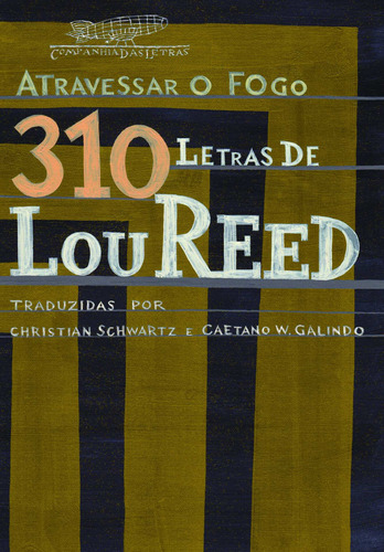 Atravessar o fogo, de Reed, Lou. Editora Schwarcz SA, capa mole em português, 2010