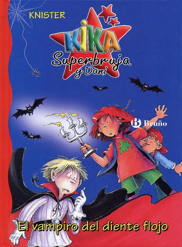 Libro. Kika Superbruja Y Dani. El Vampiro Del Diente Flojo