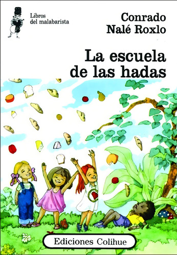 Escuela De Las Hadas, La - Conrado Nalé Roxlo