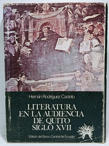Literatura En La Audiencia De Quito Siglo Xvii - Ecuador 