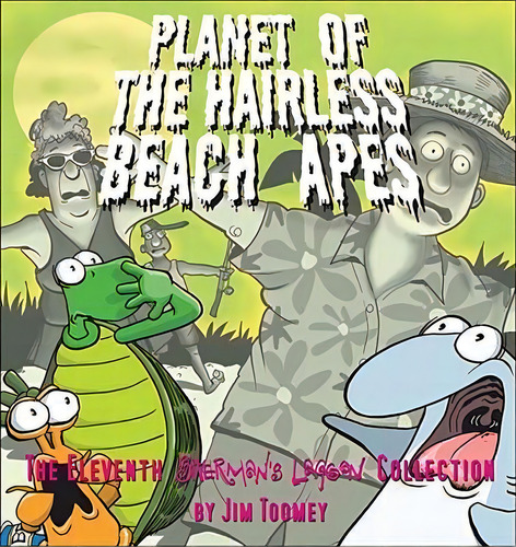 Planet Of The Hairless Beach Apes, De Jim Toomey. Editorial Andrews Mcmeel Publishing, Tapa Blanda En Inglés
