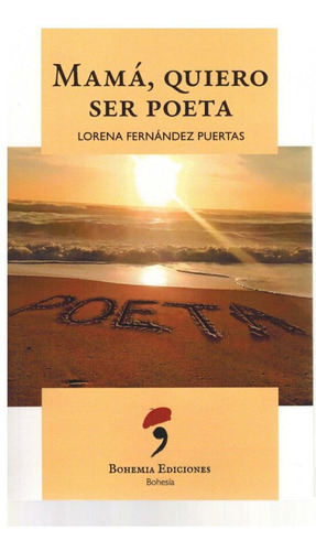 Libro Mamã, Quiero Ser Poeta - Fernandez Puertas,lorena