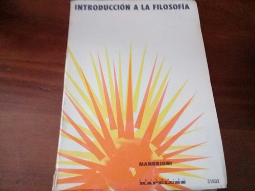 Introduccion A La Filosofia. Mandrioni. Ed Kapelusz