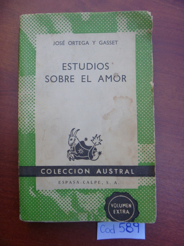 José Ortega Y Gasset / Estudios Sobre El Amor / C. Austral