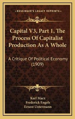 Libro Capital V3, Part 1, The Process Of Capitalist Produ...