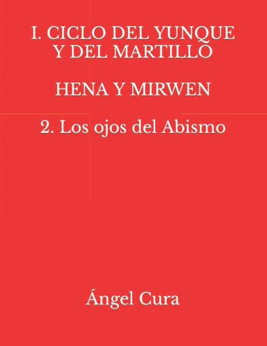 Hena Y Mirwen: 2 Los Ojos Del Abismo