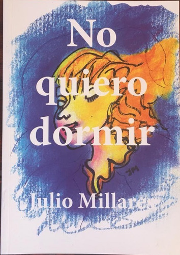 Libro No Quiero Dormir -julio Millares