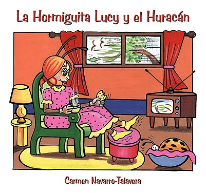 Libro La Hormiguita Lucy Y El Huracã¡n - Navarro-talavera...