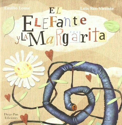 El Elefante Y La Margarita-lome Emilio- Libro- Diego Pun Ed.