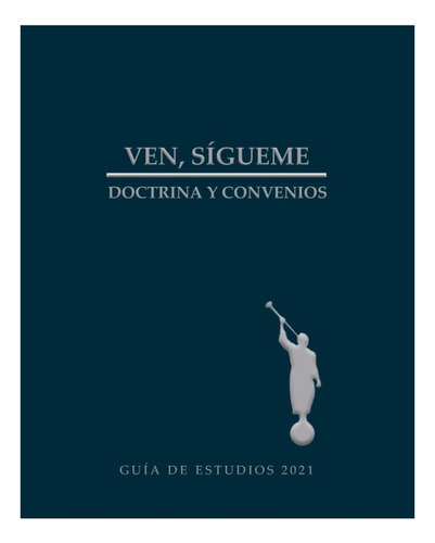 Libro: Ven Sígueme 2021 Doctrina Y Convenios Guía De Spanish