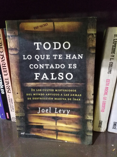 Todo Lo Que Te Han Contado Es Falso - Joel Levy