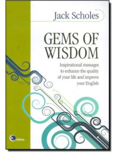 Gems Of Wisdom - Inspirational Messages To Enhance The Qua