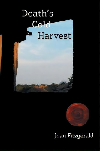 Death's Cold Harvest, De Joan Fitzgerald. Editorial Buffalo Arts Publishing, Tapa Blanda En Inglés