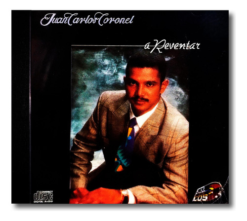 Juan Carlos Coronel - A Reventar - Cd