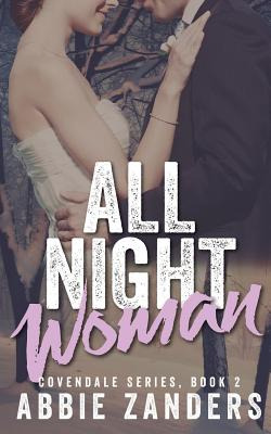 Libro All Night Woman: Covendale Series, Book 2 - Zanders...