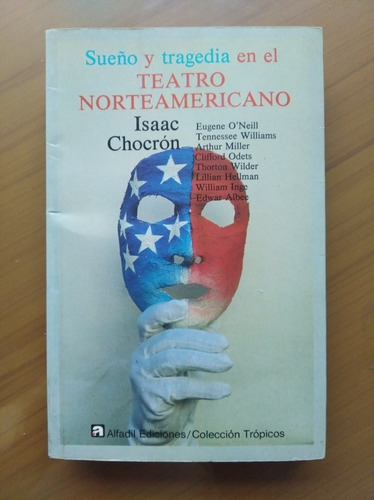 Sueño Y Tragedia En El Teatro Norteamericano  Isaac Chocron