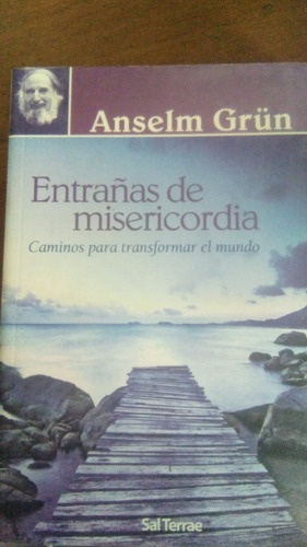 Entrañas De Misericordia , Anselm Grun, Católico 