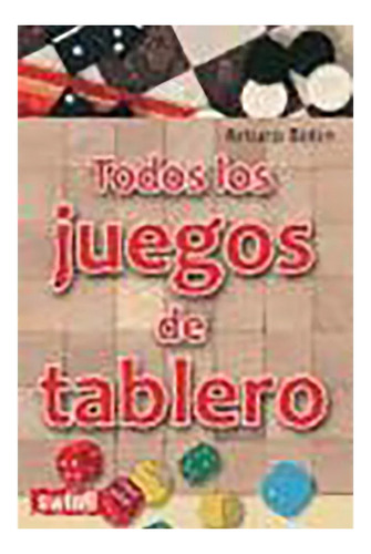 Todos Los Juegos De Tablero - Botin , Arturo - #c