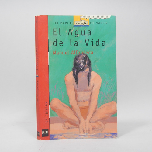 El Agua De La Vida Manuel Alfonseca Ediciones Sm 2002 Ak6