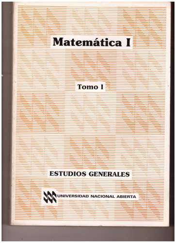 Libro:matematica I Tomo I- Una,estudios Generales