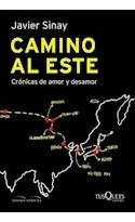 Libro Camino Al Este Cronicas De Amor Y Desamor (coleccion M