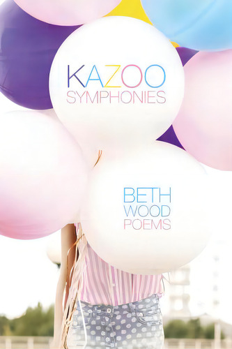 Kazoo Symphonies, De Wood, Beth. Editorial Lightning Source Inc, Tapa Blanda En Inglés