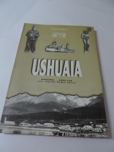 Ushuaia  Español- Inglés Lic. Carlos Pedro Vairo  - Yamanas