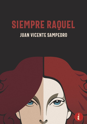 Siempre Raquel, De Sampedro, Juan Vicente. Editorial Baker Street, Tapa Blanda En Español