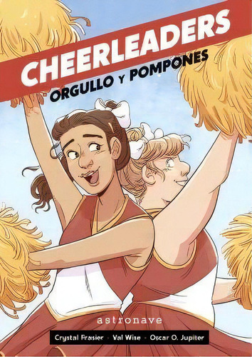 Cheerleaders. Orgullo Y Pompones, De Frasier, Crystal. Editorial Norma Editorial, S.a. En Español